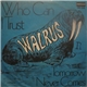 Walrus - Who Can I Trust